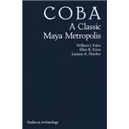 Coba : A Classical Maya Metropolis