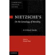 Nietzsche's  On the Genealogy of Morality: A Critical Guide