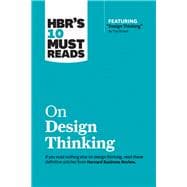 Hbr's 10 Must Reads on Design Thinking