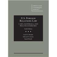 U.S. Foreign Relations Law(American Casebook Series)