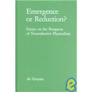 Emergence or Reduction?