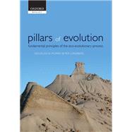 Pillars of Evolution Fundamental principles of the eco-evolutionary process