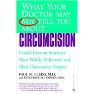 Circumcision : Untold Facts on America's Most Widely Perfomed-And Most Unnecessary-Surgery
