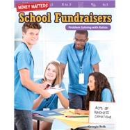 Money Matters - School Fundraisers - Problem Solving With Ratios