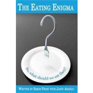 The Eating Enigma