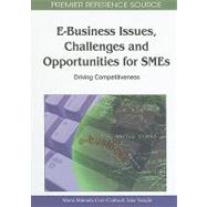E-Business Issues, Challenges and Opportunities for SMEs