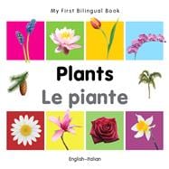 My First Bilingual Book–Plants (English–Italian)