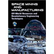 Space Mining and Manufacturing