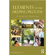 Elements of the Helping Process: A Guide for Clinicians