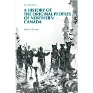 A History of the Original Peoples of Northern Canada