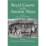 Royal Courts Of The Ancient Maya: Volume 2: Data And Case Studies