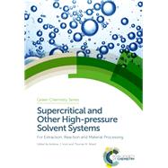Supercritical and Other High-pressure Solvent Systems