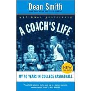 A Coach's Life My 40 Years in College Basketball