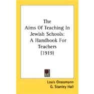 Aims of Teaching in Jewish Schools : A Handbook for Teachers (1919)