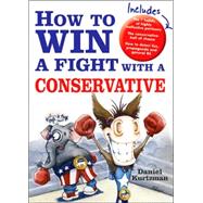 How to Win a Fight With a Conservative