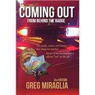Coming Out from Behind the Badge The People, Events, And History That Shape Our Journey
