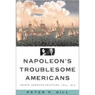 Napoleon's Troublesome Americans