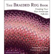 The Braided Rug Book Creating Your Own American Folk Art