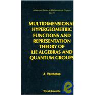 Multidimensional Hypergeometric Functions and Representation Theory of Lie Algebras and Quantum Groups