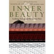 Inner Beauty : Looking, Feeling and Being Your Best Through Traditional Chinese Healing