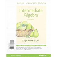 Intermediate Algebra a la Carte Edition Plus NEW MyLab Math with Pearson eText -- Access Card Package