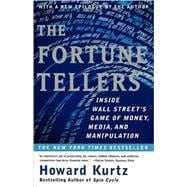 The Fortune Tellers Inside Wall Street's Game of Money, Media and Manipulation
