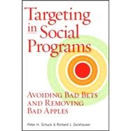 Targeting in Social Programs Avoiding Bad Bets, Removing Bad Apples