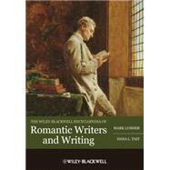 The Wiley-blackwell Encyclopedia of Romantic Writers and Writing