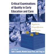 Critical Examinations of Quality in Early Education and Care