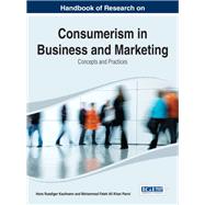 Handbook of Research on Consumerism in Business and Marketing: Concepts and Practices