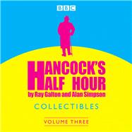 Hancock's Half Hour Collectibles: Volume 3