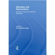 Education and Neuroscience: Evidence, Theory and Practical Application