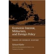 Economic Interest, Militarism, and Foreign Policy
