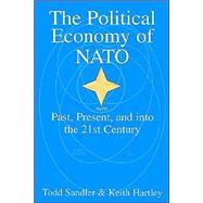 The Political Economy of NATO: Past, Present and into the 21st Century