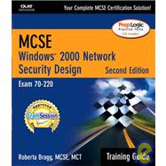 MCSE Training Guide (70-220) : Windows(R) 2000 Network Security Design