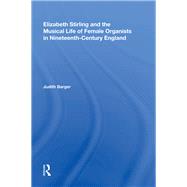 Elizabeth Stirling and the Musical Life of Female Organists in Nineteenth-Century England