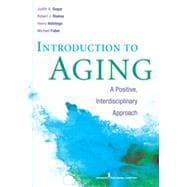 Introduction to Aging: A Positive, Interdisciplinary Approach