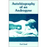 Autobiography of an Androgyne,9781410108807