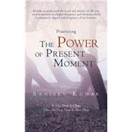 Practicing the Power of Present Moment