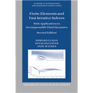 Finite Elements and Fast Iterative Solvers with Applications in Incompressible Fluid Dynamics