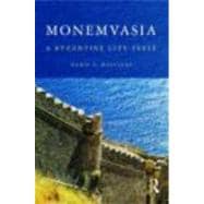 Monemvasia: A Byzantine City State
