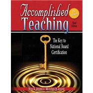 Accomplished Teaching: The Key to National Board Certification w/ CD