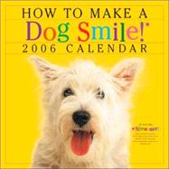 How To Make A Dog Smile 2006 Calendar