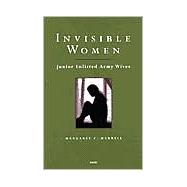 Invisible Women Junior Enlisted Army Wives