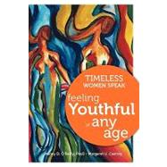 Timeless Women Speak: Feeling Youthful at Any Age