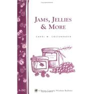 Jams, Jellies & More Storey Country Wisdom Bulletin A-282