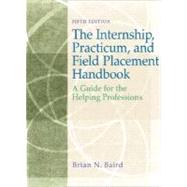 Internship, Practicum, and Field Placement Handbook: A Guide for the Helping Professions