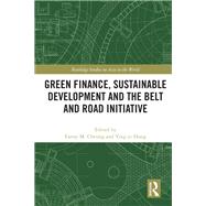 Green Finance, Sustainable Development and the Belt and Road Initiative