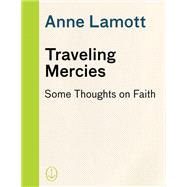 Traveling Mercies : Some Thoughts on Faith