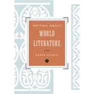 Writing About World Literature: A Guide for Students